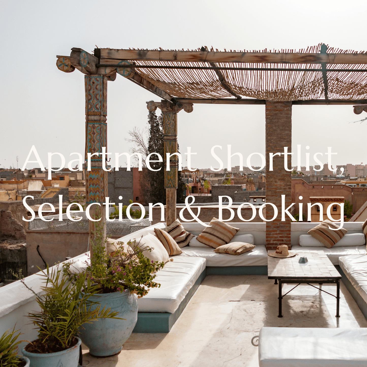 Apartment Shortlist, Selection & Booking - Rocstar Concierge Marrakech